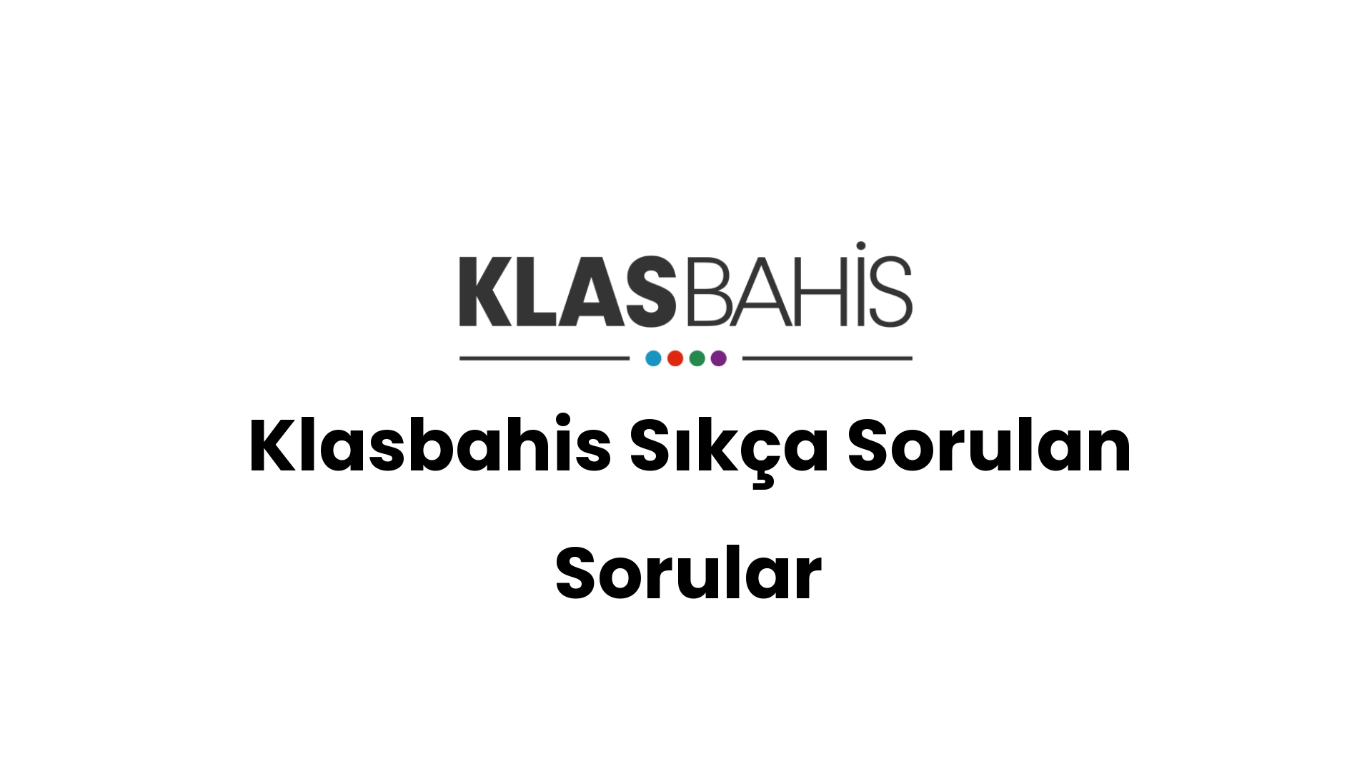 klasbahis sikca sorulan sorular 50